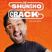 De Shunsho a Crack - con Nico Muñoz